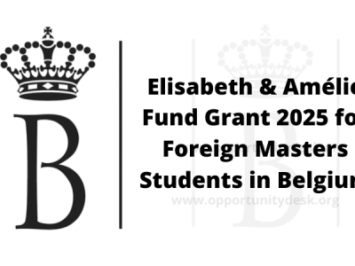 Elisabeth & Amélie Fund Grant 2025 for Foreign Masters Students in Belgium (up to €5,000)