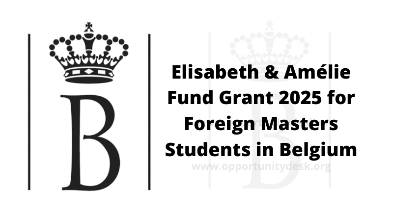 Elisabeth & Amélie Fund Grant 2025 for Foreign Masters Students in Belgium (up to €5,000)